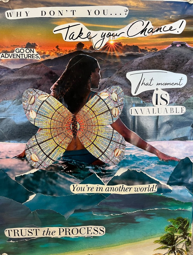the collage the previous painting is based on: a woman with butterfly wings enters an ocean beach and mountains scene. in the distance the sun is setting over mountains. the text reads "WHY DON'T YOU...Take your Chance? GO ON
ADVENTURES, That moment is INVALUABLE. You're in another world! TRUST the PROCESS."